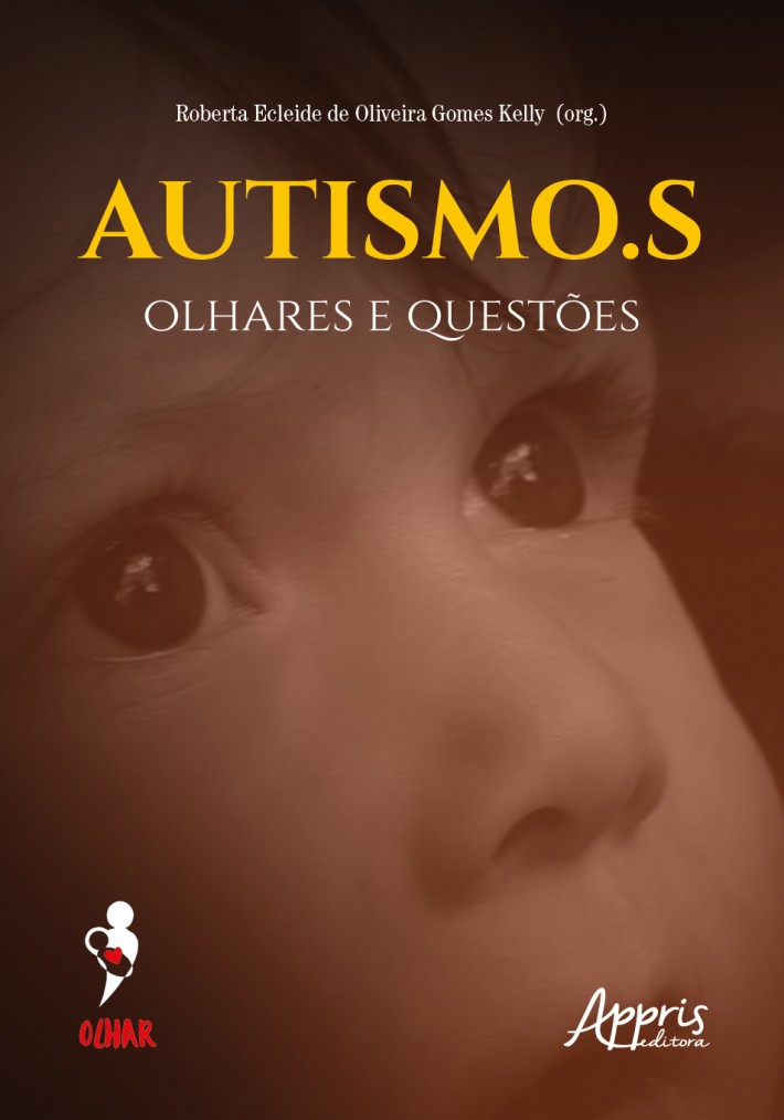 Capa do livro 'Autismo.S - Olhares e Questões' tem a foto em zoom de uma criança com olhar fixo, o nome da publicação, o nome da autora e da editora.